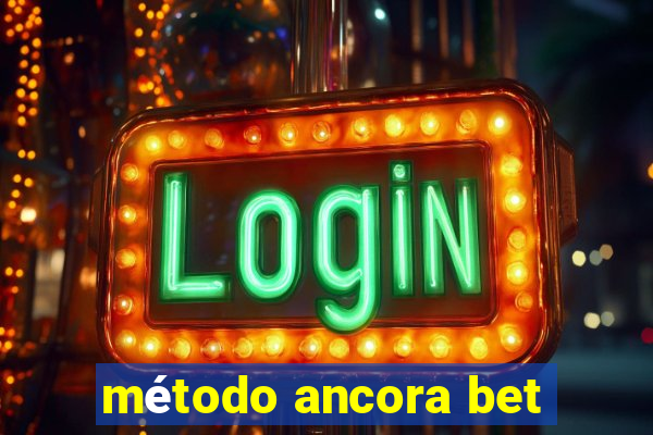 método ancora bet