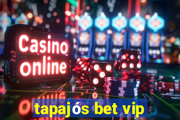 tapajós bet vip