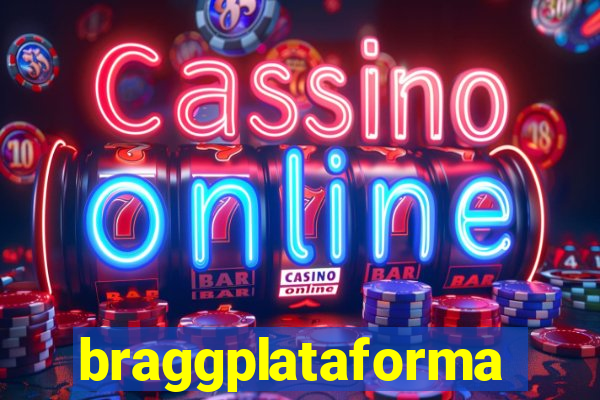 braggplataforma