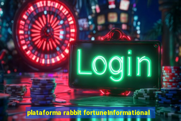 plataforma rabbit fortuneInformational