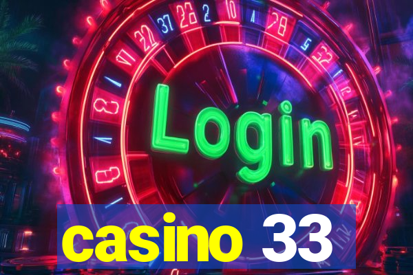 casino 33