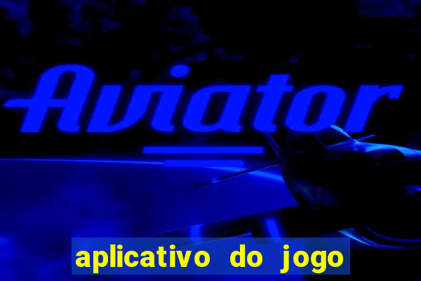 aplicativo do jogo do tig