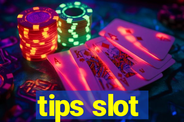 tips slot