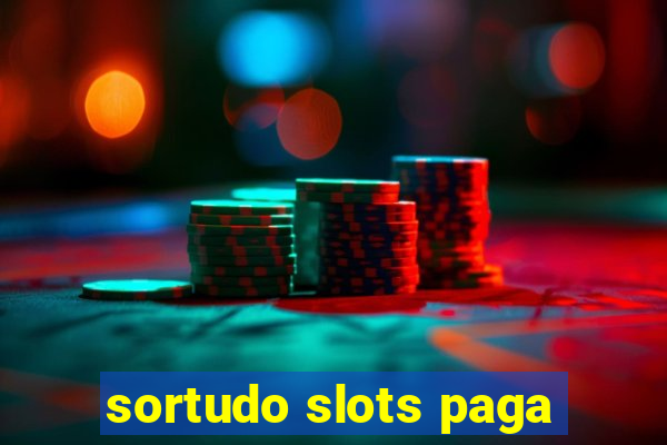 sortudo slots paga