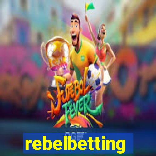 rebelbetting