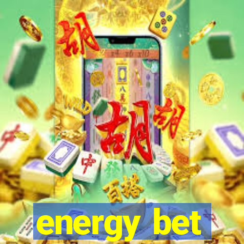 energy bet