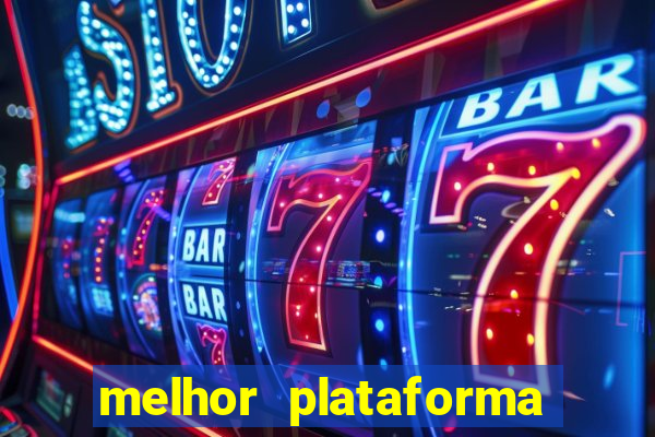 melhor plataforma do fortune tiger