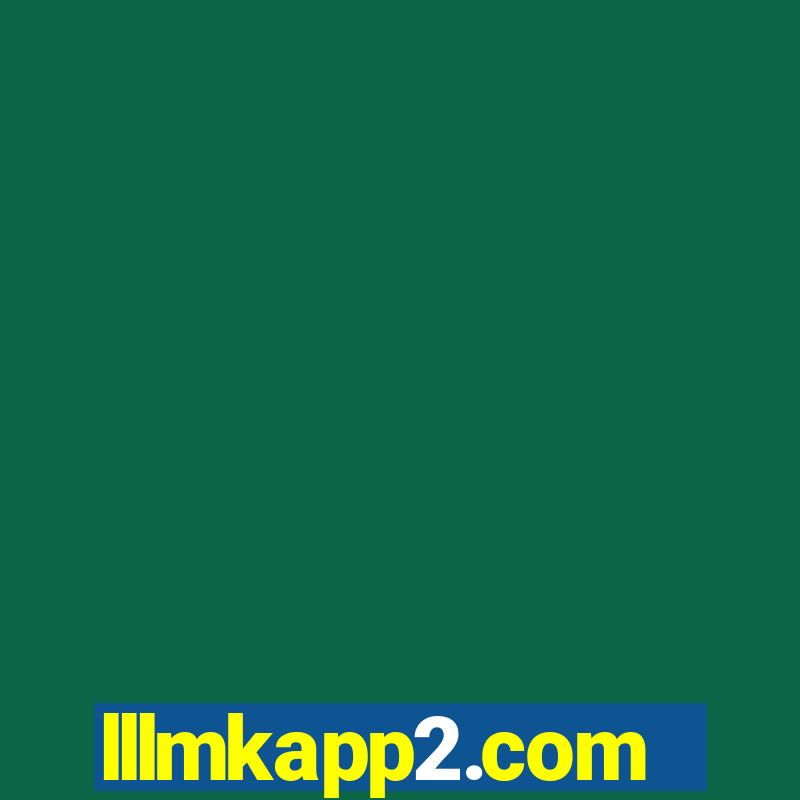 lllmkapp2.com