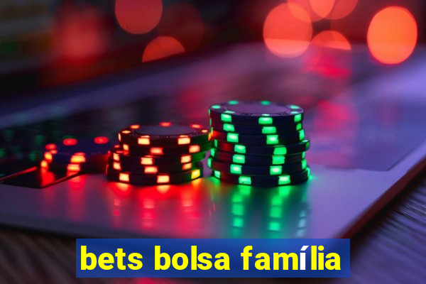 bets bolsa família