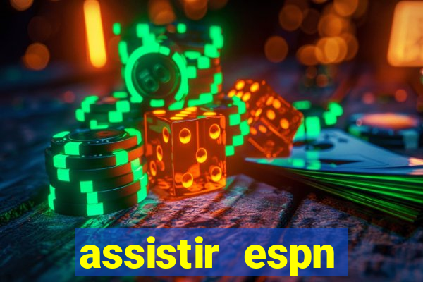 assistir espn brasil ao vivo