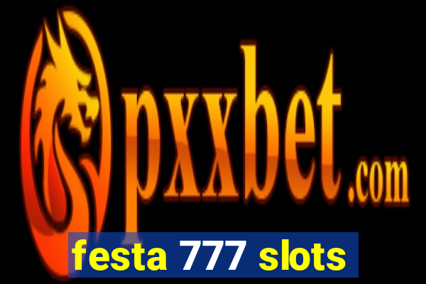 festa 777 slots