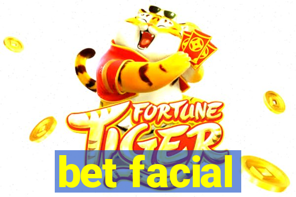 bet facial