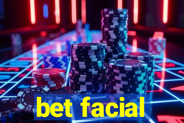 bet facial