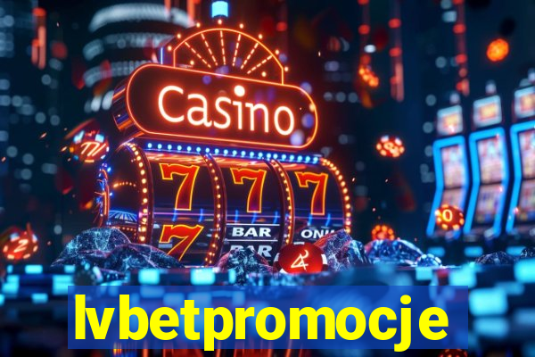 lvbetpromocje