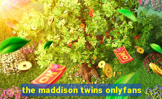 the maddison twins onlyfans