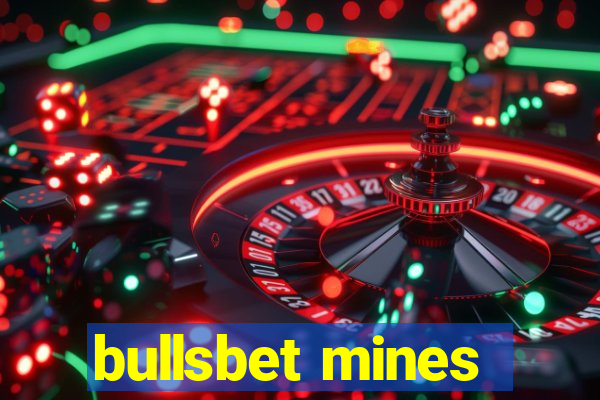 bullsbet mines