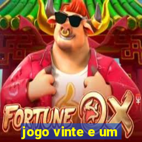 jogo vinte e um