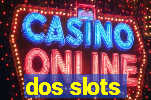 dos slots