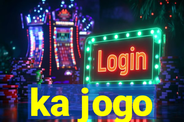 ka jogo