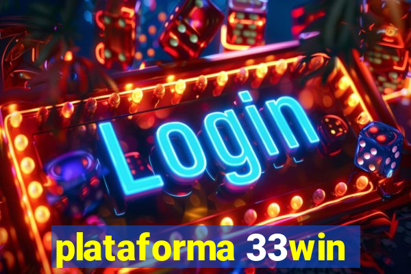 plataforma 33win