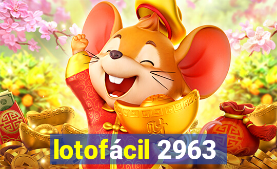 lotofácil 2963