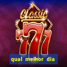 qual melhor dia para jogar fortune tiger