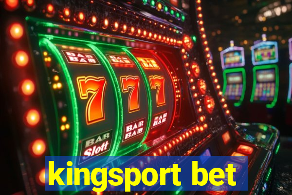 kingsport bet