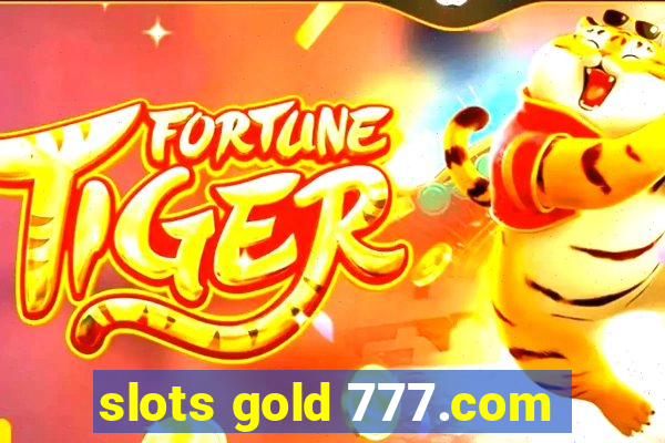 slots gold 777.com