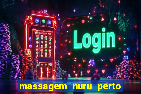 massagem nuru perto de mim