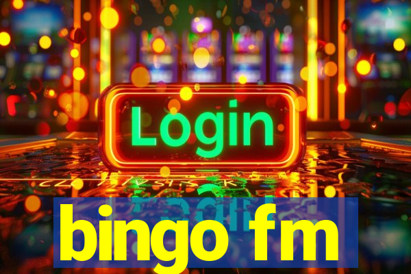 bingo fm