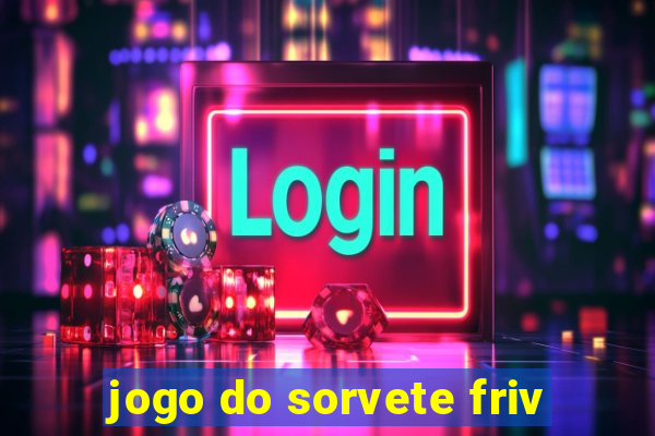 jogo do sorvete friv