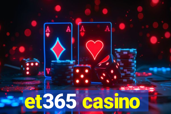 et365 casino