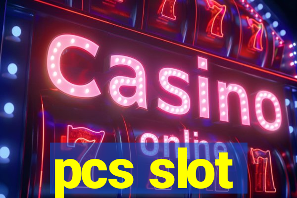 pcs slot