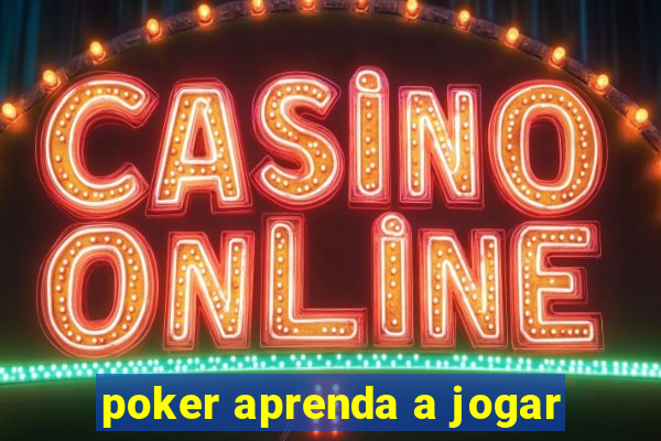 poker aprenda a jogar