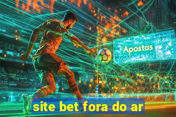 site bet fora do ar