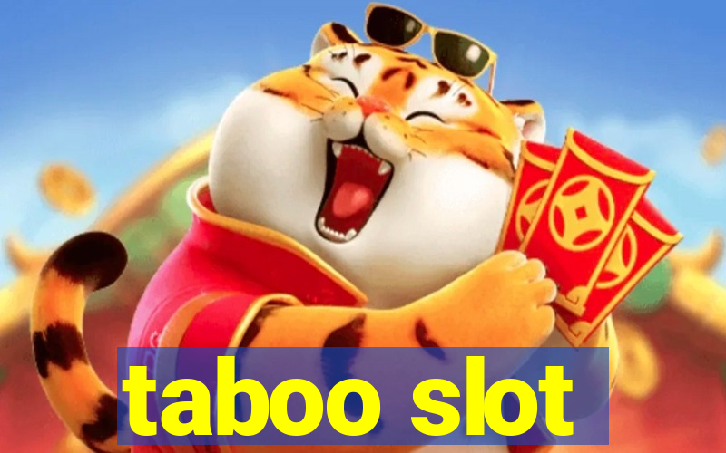 taboo slot