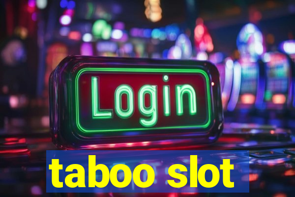 taboo slot