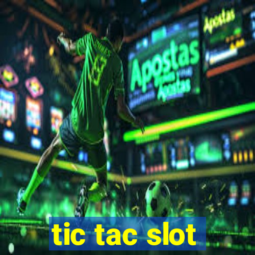 tic tac slot