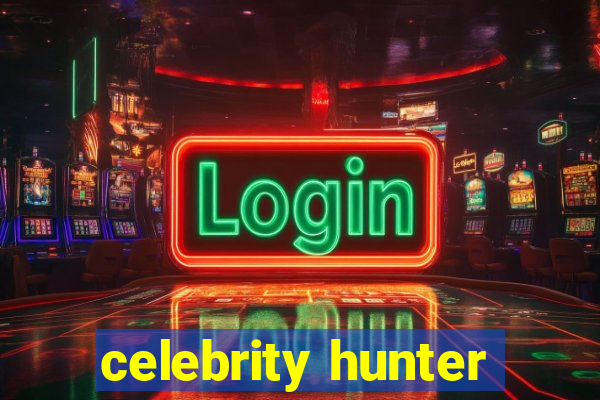 celebrity hunter