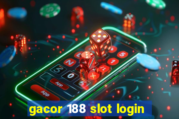 gacor 188 slot login