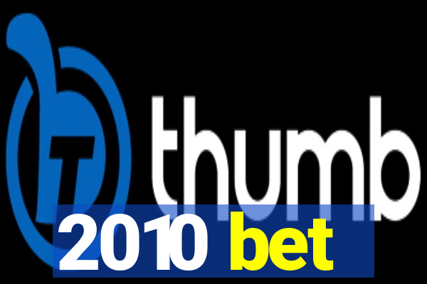 2010 bet