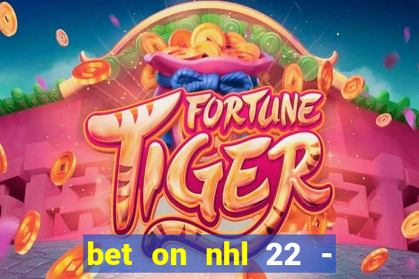 bet on nhl 22 - 23 l wynnbet