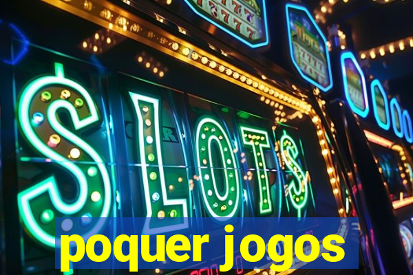 poquer jogos