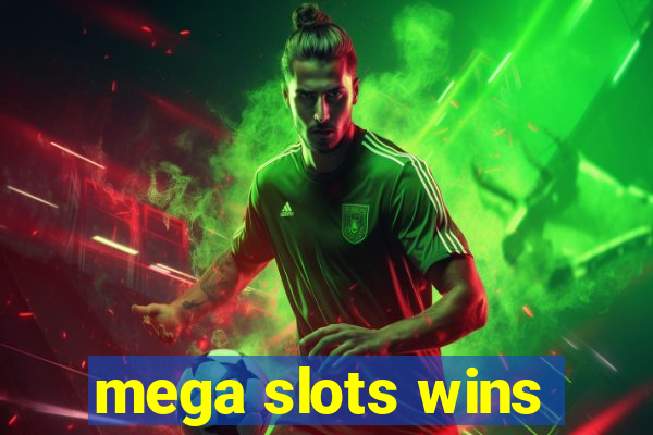 mega slots wins