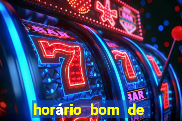 horário bom de jogar fortune tiger