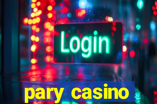 pary casino