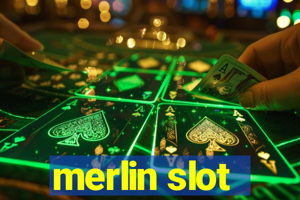 merlin slot