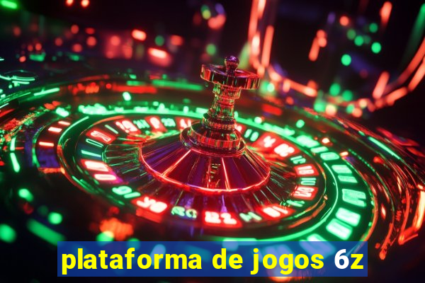 plataforma de jogos 6z