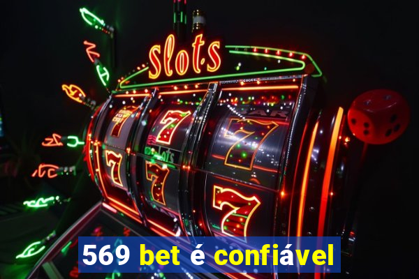 569 bet é confiável