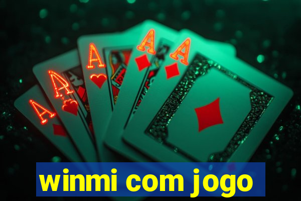 winmi com jogo